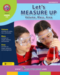 Lets Measure Up: Volume Mass Area Ebook