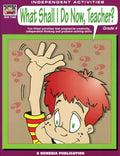 What Shall I Do Now Teacher? (Gr. 4) Ebook